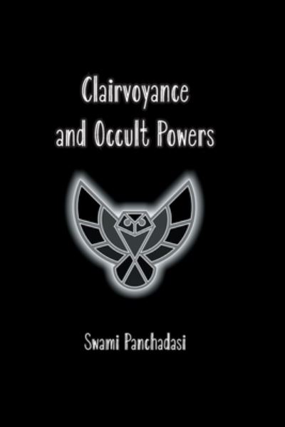 Cover for Swami Panchadasi · Clairvoyance and Occult Powers (Paperback Book) (2021)