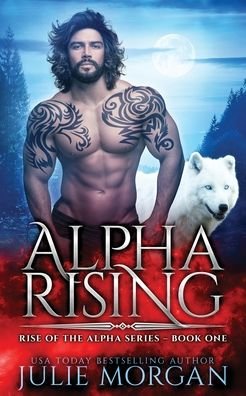 Cover for Julie Morgan · Alpha Rising (Pocketbok) (2021)