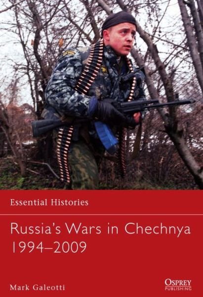 Cover for Galeotti, Mark (New York University, New York, USA) · Russia's Wars in Chechnya 1994-2009 - Essential Histories (Taschenbuch) (2014)