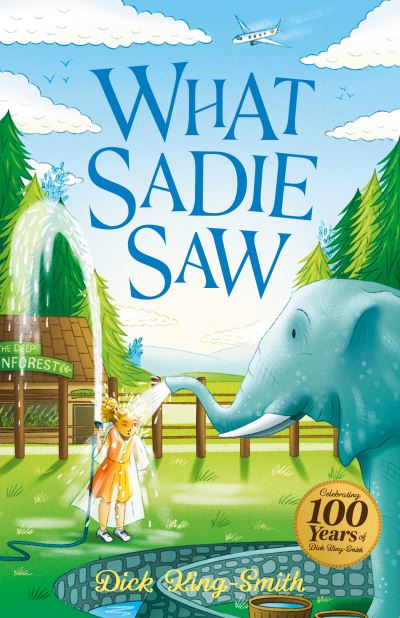 Cover for Dick King-Smith · Dick King-Smith: What Sadie Saw - The Dick King Smith Centenary Collection (Paperback Book) [Centenary edition] (2021)