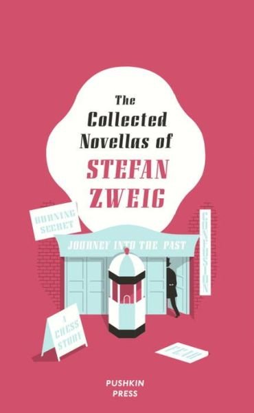 Cover for Zweig, Stefan (Author) · The Collected Novellas of Stefan Zweig (Hardcover Book) (2015)