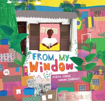 Cover for Otavio Junior · From My Window (Innbunden bok) (2020)