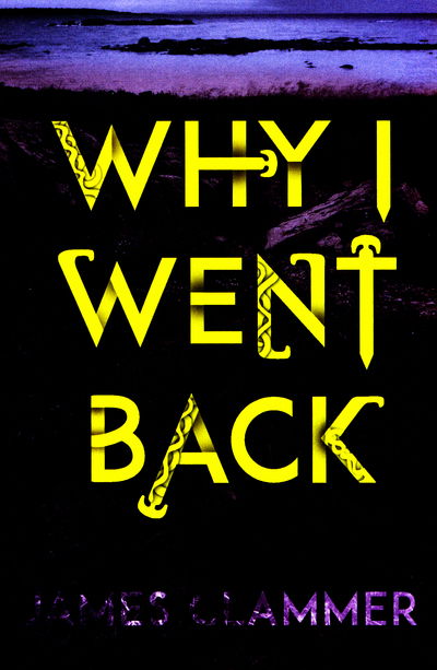 Cover for James Clammer · Why I Went Back (Paperback Book) (2016)