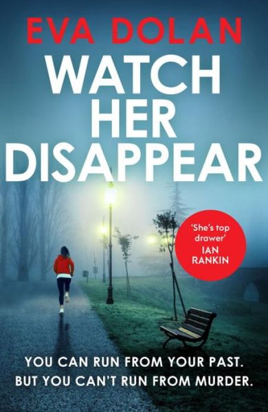 Cover for Eva Dolan · Watch Her Disappear (Paperback Book) (2017)