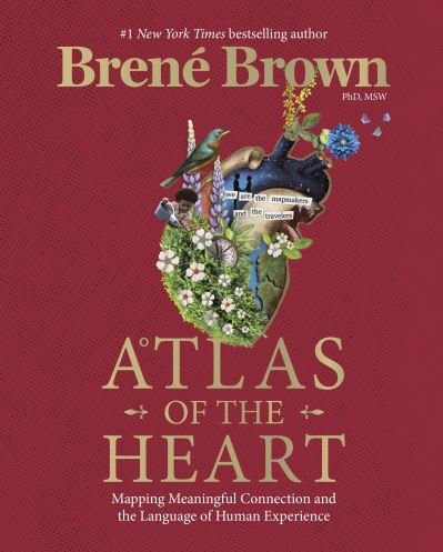 Cover for Brene Brown · Atlas of the Heart: Mapping Meaningful Connection and the Language of Human Experience (Gebundenes Buch) (2021)