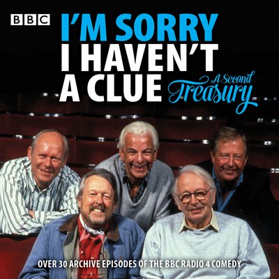 Cover for BBC Radio Comedy · I'm Sorry I Haven't a Clue: A Second Treasury: The much-loved BBC Radio 4 comedy series (Lydbog (CD)) [Unabridged edition] (2017)