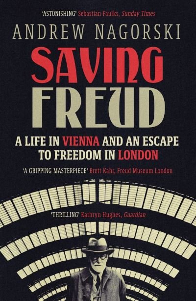 Cover for Andrew Nagorski · Saving Freud: A Life in Vienna and an Escape to Freedom in London (Paperback Book) (2023)