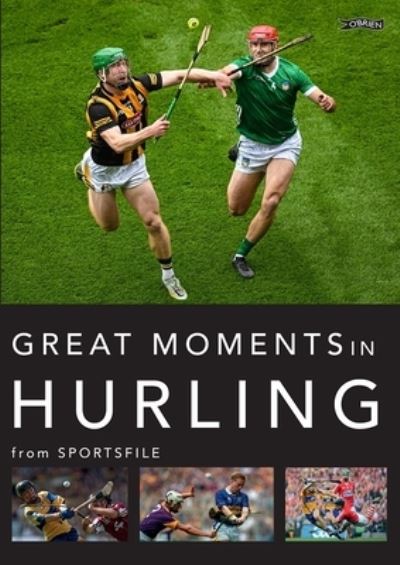 Cover for Sportsfile · Great Moments in Hurling (Paperback Book) [Updated edition] (2023)