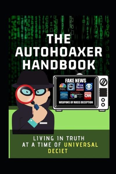 The Autohoaxer Handbook - Tim Ozman - Books - Independently Published - 9781794151772 - January 15, 2019