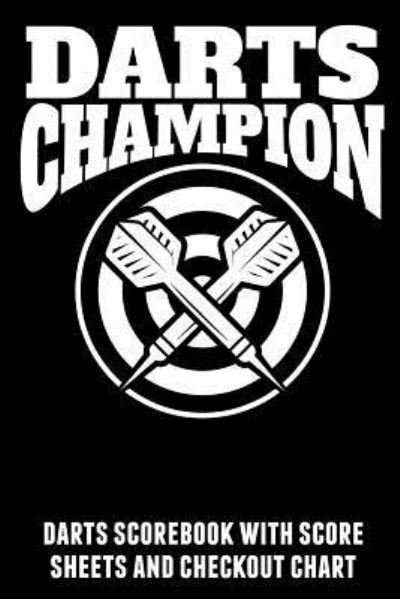 Darts Champion - Kevin Williams - Kirjat - Independently Published - 9781794359772 - perjantai 18. tammikuuta 2019