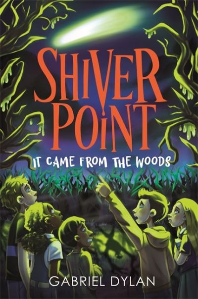 Cover for Gabriel Dylan · Shiver Point: It Came from the Woods - Shiver Point (Pocketbok) (2023)