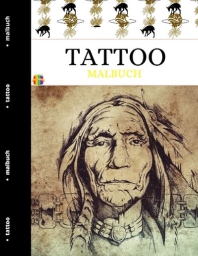 Cover for Melamie Rosch · Tattoo Malbuch: Entspannende Tattoo Motive fur Jungen und Madchen aller Altersgruppen (Paperback Book) (2021)