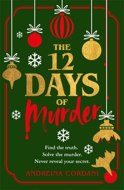 The Twelve Days of Murder: The perfect festive whodunnit to gift this Christmas - Andreina Cordani - Libros - Bonnier Books Ltd - 9781804182772 - 12 de septiembre de 2024