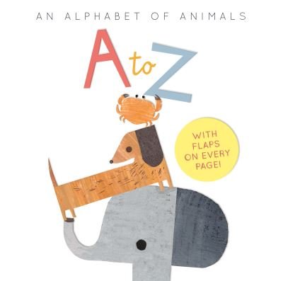 Cover for Harriet Evans · A to Z: an Alphabet of Animals (Board book) (2021)