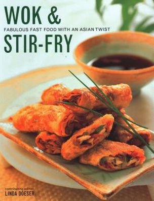 Wok & Stir Fry: Fabulous fast food with Asian flavours - Fox - Livros - Anness Publishing - 9781840384772 - 4 de maio de 2018