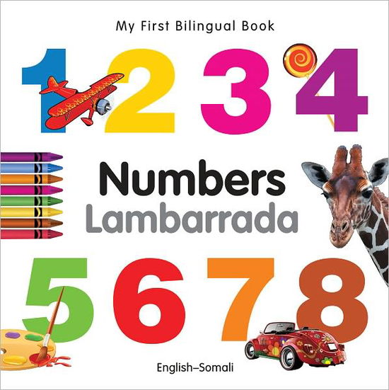 My First Bilingual Book -  Numbers (English-Somali) - Milet Publishing Ltd - Books - Milet Publishing Ltd - 9781840595772 - 2011