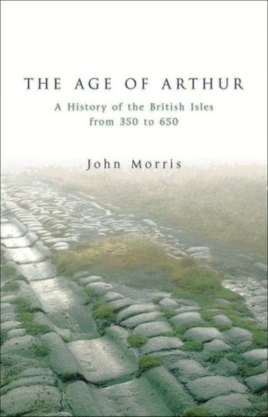 Cover for John Morris · The Age Of Arthur (Paperback Bog) (2004)