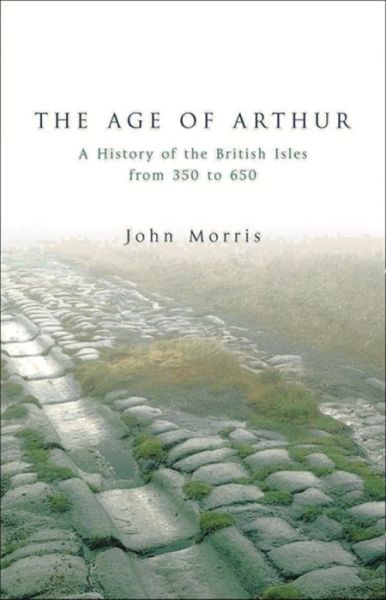 Cover for John Morris · The Age Of Arthur (Paperback Book) (2004)