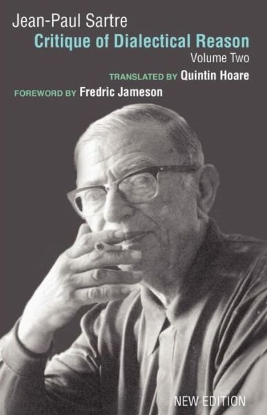 Critique of Dialectical Reason, Vol. 2: The Intelligibility of History - Jean-Paul Sartre - Kirjat - Verso Books - 9781844670772 - maanantai 17. heinäkuuta 2006
