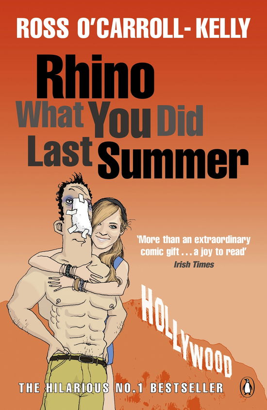 Rhino What You Did Last Summer - Ross O'Carroll-Kelly - Książki - Penguin Books Ltd - 9781844881772 - 3 czerwca 2010