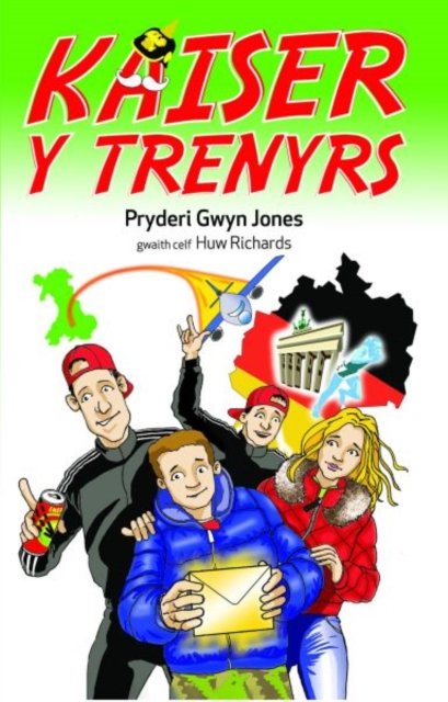 Cover for Pryderi Gwyn Jones · Brenin y Trenyrs: Kaiser y Trenyrs 2 (Paperback Book) (2021)