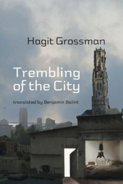 Cover for Hagit Grossman · Trembling of the City (Paperback Book) (2016)