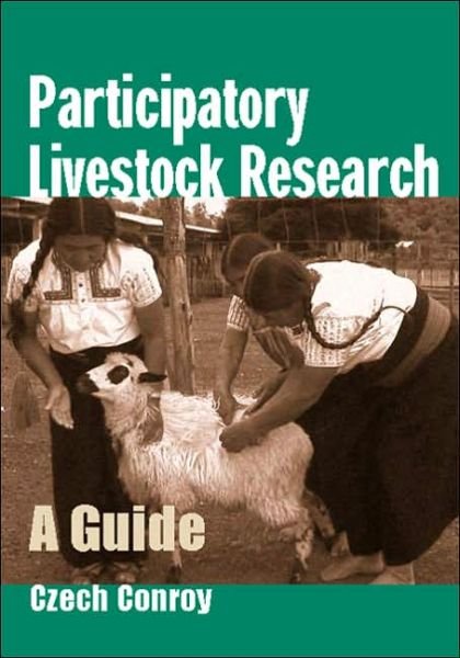 Cover for Czech Conroy · Participatory Livestock Research: A guide (Taschenbuch) (2005)