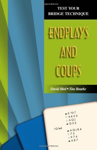Endplays and Coups - Test Your Bridge Techniques S. - David Bird - Książki - Master Point Press - 9781894154772 - 1 listopada 2004
