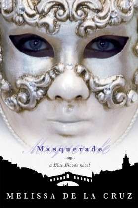 Cover for Melissa de la Cruz · Masquerade: Number 2 in series - Blue Bloods (Paperback Book) [Paperback] (2010)