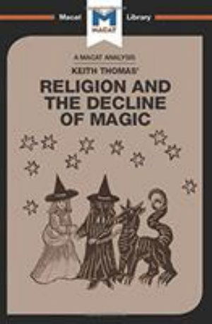 An Analysis of Keith Thomas's Religion and the Decline of Magic - The Macat Library - Simon Young - Livres - Macat International Limited - 9781912302772 - 15 juillet 2017