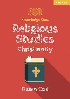 Knowledge Quiz: Religious Studies - Christianity - Knowledge quizzes - Dawn Cox - Books - Hodder Education - 9781912906772 - January 31, 2020