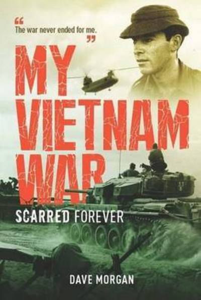 Cover for Dave Morgan · My Vietnam War: Scarred Forever (Paperback Book) (2014)