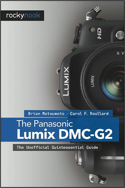 Cover for Matsumoto, Brian, PhD · Panasonic Lumix DMC-G2: The Unofficial Quintessential Guide (Paperback Book) (2011)