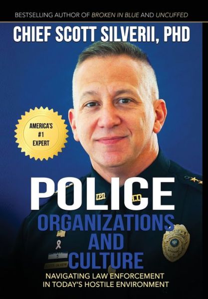 Police Organizations and Culture - Scott Silverii - Książki - Five Stones - 9781940499772 - 28 maja 2019