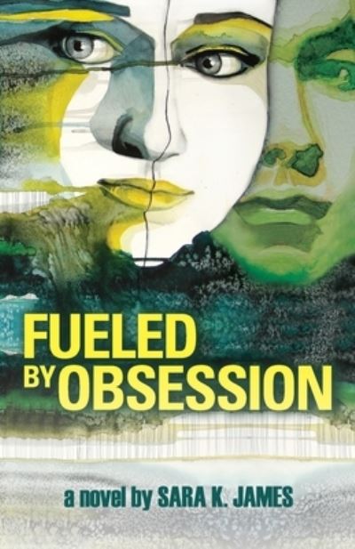 Cover for Sara K James · Fueled By Obsession (Paperback Book) (2017)