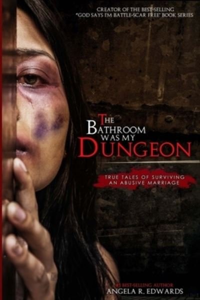 Cover for Angela R Edwards · The Bathroom Was My Dungeon (Pocketbok) (2020)
