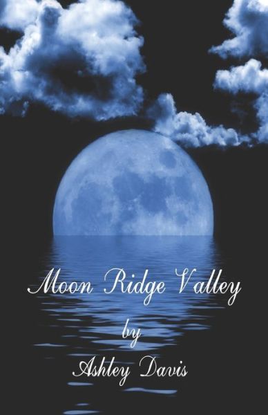 Cover for Ashley Davis · Moon Ridge Valley (Pocketbok) (2018)