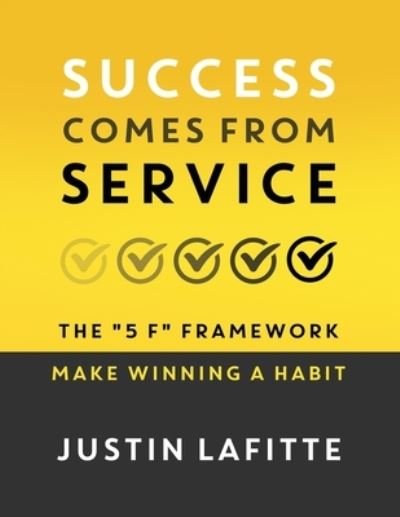 Cover for Justin Lafitte · Success Comes from Service (Book) (2023)