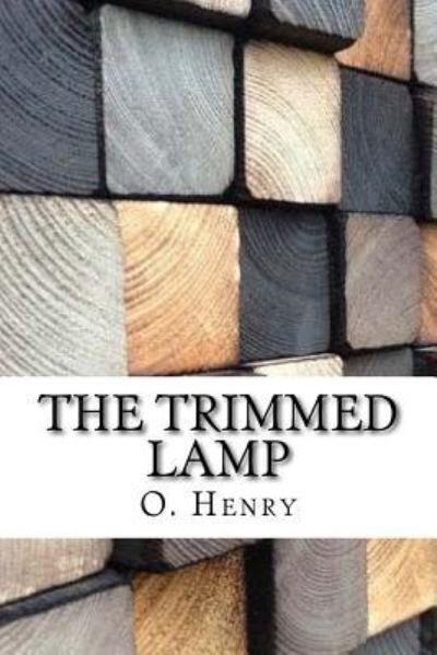 Cover for O Henry · The Trimmed Lamp (Paperback Book) (2017)
