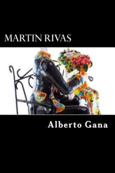 Cover for Alberto Blest Gana · Martin Rivas (Paperback Bog) (2017)