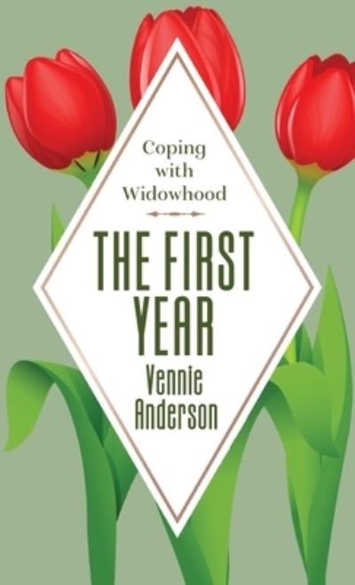Cover for Vennie Anderson · The First Year (Hardcover Book) (2021)