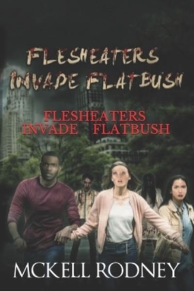 Cover for McKell Rodney · Flesh-Eater's Invade Flatbush (Taschenbuch) (2017)