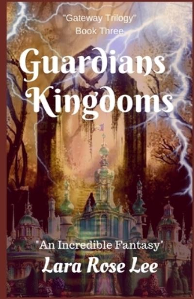 Cover for Lara Rose Lee · Guardians Kingdoms (Paperback Book) (2021)