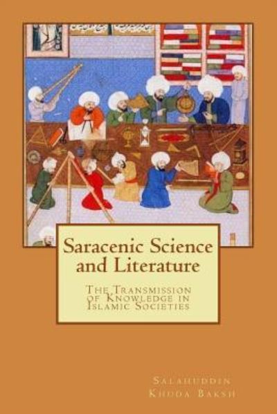 Cover for Salahuddin Khuda Baksh · Saracenic Science and Literature (Paperback Book) (2018)