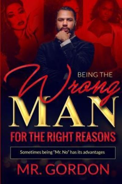 Cover for III Clarence Gordon · Being The Wrong Man For The Right Reasons (Paperback Bog) (2018)