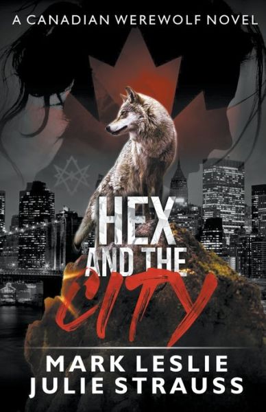 Cover for Mark Leslie · Hex and the City (Paperback Book) (2023)