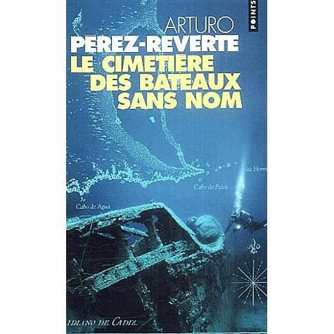 Cover for Arturo Perez-Reverte · Le cimetiere des bateaux sans nom (Pocketbok) (2002)
