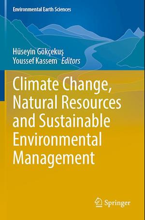 Cover for Hüseyin Gökçeku&amp;#351; · Climate Change, Natural Resources and Sustainable Environmental Management (Book) (2023)