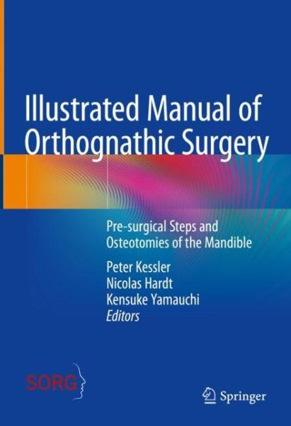 Cover for Illustrated Manual of Orthognathic Surgery: Osteotomies of the Mandible (Hardcover Book) [2024 edition] (2024)