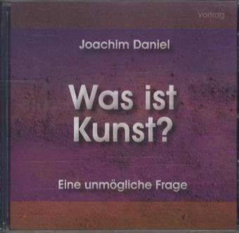 Was ist Kunst?,CD-A - Daniel - Books -  - 9783037520772 - 